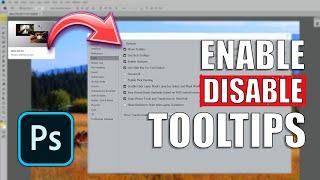 HOW TO TURN ON OFF ANIMATED TOOLTIPS IN ADOBE PHOTOSHOP