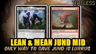 Lean & Mean Jund Mid! Lurrus Is The Only Way! | Timeless BO3 Ranked | MTG Arena