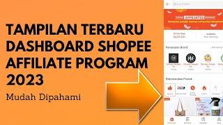 TAMPILAN TERBARU DASHBOARD SHOPEE AFFILIATE PROGRAM AGAR MUDAH PAHAM