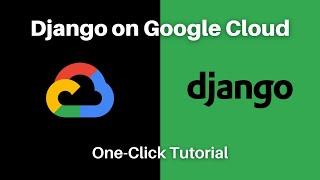 How to Deploy Django to Google Cloud in One Click