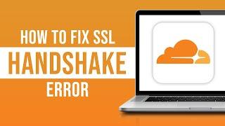 How to Fix SSL Handshake Error in Cloudflare (525 SSL Handshake Error)
