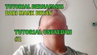 TUTORIAL BERNAFAS-MK69 WKWK