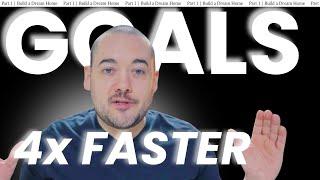 Goals Part 1 | Achieve Your Goals 4x Faster!