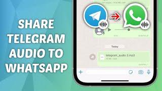 How to Share Audio From Telegram to WhatsApp (NEW METHOD)