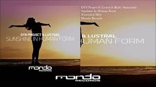 DT8 Project & Lustral & Ricky Simmonds - Sunshine In Human Form (Extended Mix)