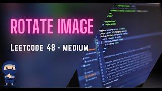 Rotate Image - LeetCode #48 - Python, JavaScript, Java, C++