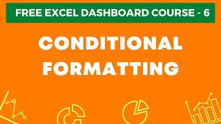 Excel Dashboard Course #6 - Conditional Formatting for Dashboards (How to Use + Advanced Examples)