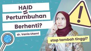 Apakah Haid Artinya Pertumbuhan Tinggi Badan Berhenti? | dr. Vania Utami