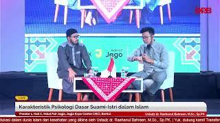 Karakteristik Psikologi Dasar Suami-Istri dalam Islam | Ustadz dr. Raehanul Bahraen, M.Sc., Sp.PK.