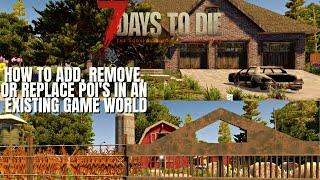 7 Days To Die Alpha 20: How to Add, Remove or Replace POI's