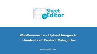 WooCommerce - How to Bulk Upload Images to Product Categories / Import Images from a CSV file
