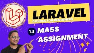 Laravel 10 full course for beginner -  mass assignment