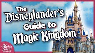 The Disneylander's Guide to Magic Kingdom | Walt Disney World