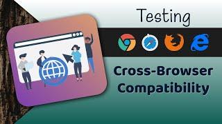 What is cross browser compatibility testing? | software testing | AxelBuzz Testing