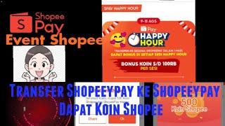 Promo Shopee!!! Event Shopee Terbaru 2022 !! SPay HAPPY HOUR! Dapatkan BONUS KOIN S/D 100 RB..