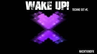 NachtkindFX - Techno Set - Wake up! #1