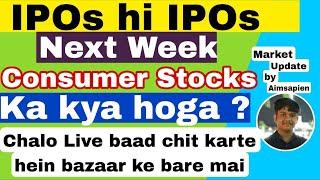 Stock market talks with  Aimsapien | Itne Saare IPOs | Consumer stocks | #stockmarket #nifty