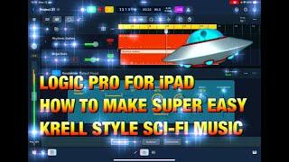 Logic Pro for iPad - How to Make Krell Style Sci-Fi Music - Super Easy - Walkthrough