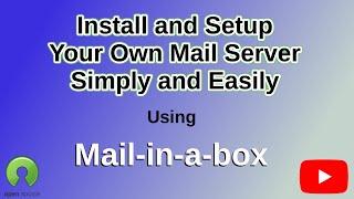 Setup and Install your Email server easily with this Free, Open Source Option - Mail-In-A-Box.