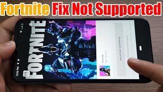 Fortnite Apk Install Fix Device Not Supported