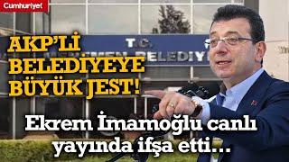 İktidardan AKP'li belediyeye büyük jest! Ekrem İmamoğlu canlı yayında ifşa etti...