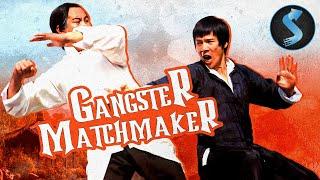 Gangster Matchmaker | Kung Fu | Full Movie | Martial Arts Mayhem And Real-Life Antics