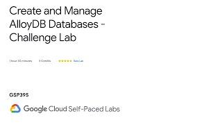 [GSP395] Create and Manage AlloyDB Databases - Challenge Lab