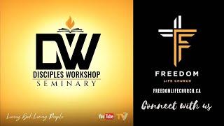 Freedom Life Church | Disciples Workshop Seminary | 05-21-2024 | Elder Princeton Grant