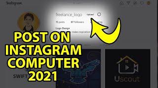 How to Post on Instagram From Computer 2021 [ PC or Laptop ]