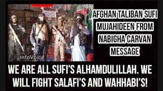 Afghan Taliban Ready To Fight Wahhabi And Salafi - Sufi Taliban from Nabigha Caravan