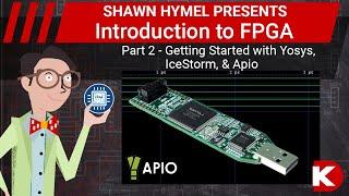 Introduction to FPGA Part 2 - Getting Started with Yosys, IceStorm, and Apio | Digi-Key Electronics