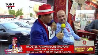 Arabistan Yolcuları (Riyad) Brosted Hammana Restaurant - Metin Bayırlı - Ahmet Balaban