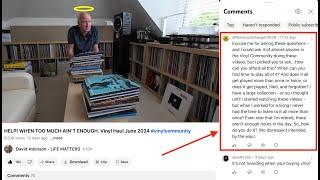 HELP! HOARDING VINYL....A COMMENT RESPONSE  #vinylcommunity