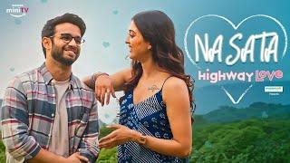 Na Sata  - Song Out Now!  | Highway Love | Streaming from 16th June | Amazon miniTV 