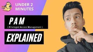 What  is PAM | Benefits of Privileged Access Management | explained in detail | Cyber Security #PAM