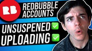 Redbubble MASS SUSPENSIONS Update - How To Get Your Account Back + Is It Safe To Upload?