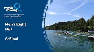 2023 World Rowing Cup III - Men's Eight - A-Final