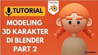 TUTORIAL MODELING 3D KARAKTER PEREMPUAN DI BLENDER 3D | TUTORIAL PEMULA BLENDER 3D