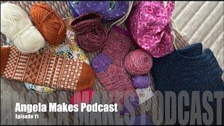 Angela Makes Knitting Podcast Episode 11: Staffin, NYX, Luz, Lady Violet and lots of Socks