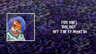 Fox Vibes - Biology