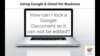 How can I lock a Google Document so it can not be edited by anyone.