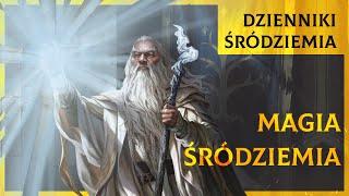 Magia Śródziemia [Dzienniki Śródziemia]