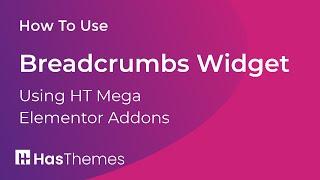 How to Use Breadcrumbs Widget in Elementor by HT Mega