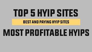 5 MOST LEGIT & BEST HYIP SITES || CRYPTO BEST HYIP MONITOR