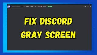 Fix Discord Gray Screen