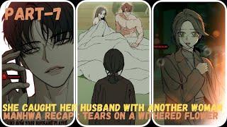 Part 7 she caught her husband with another woman manhwa recap