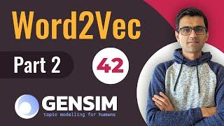 Word2Vec Part 2 | Implement word2vec in gensim |  | Deep Learning Tutorial 42 with Python