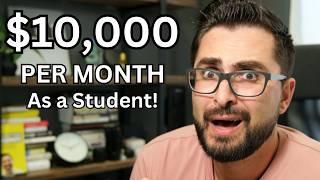 How to Make $10,000 per Month as a Student