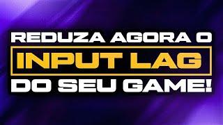 COMO DIMINUIR O INPUT LAG NOS JOGOS ! REDUZIR TEMPO DE RESPOSTA  E REMOVER O DELAY NOS GAMES 2024