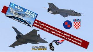 MiG-21bisD & Dassault Rafale F3-R C (Croatian Air Force) Symbolic Duty Handover (Full Version)
